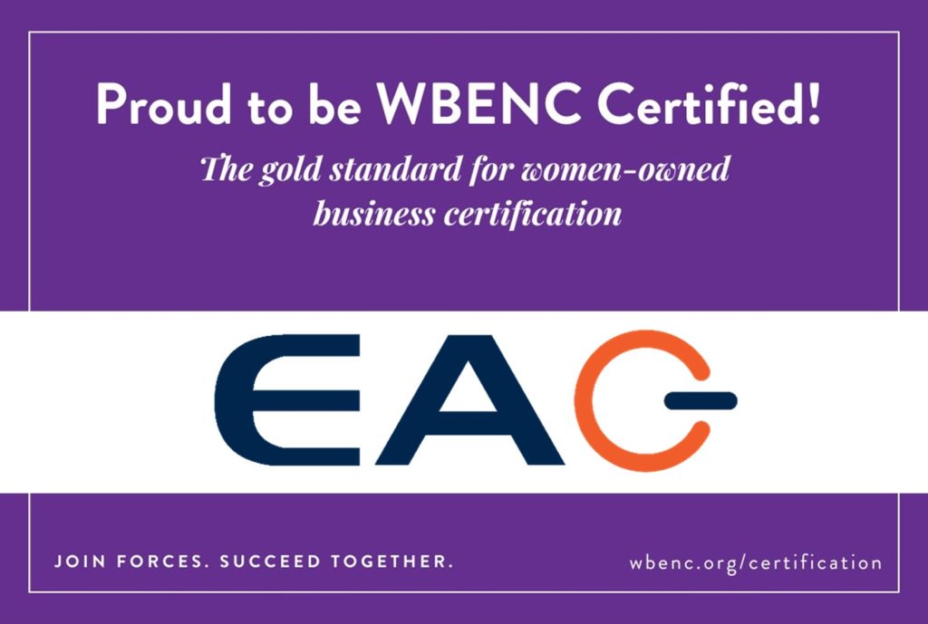 EAG received the Women’s Business Enterprise Alliance Certification for the 7th consecutive year.